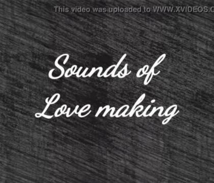 Sounds of love making